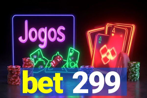 bet 299
